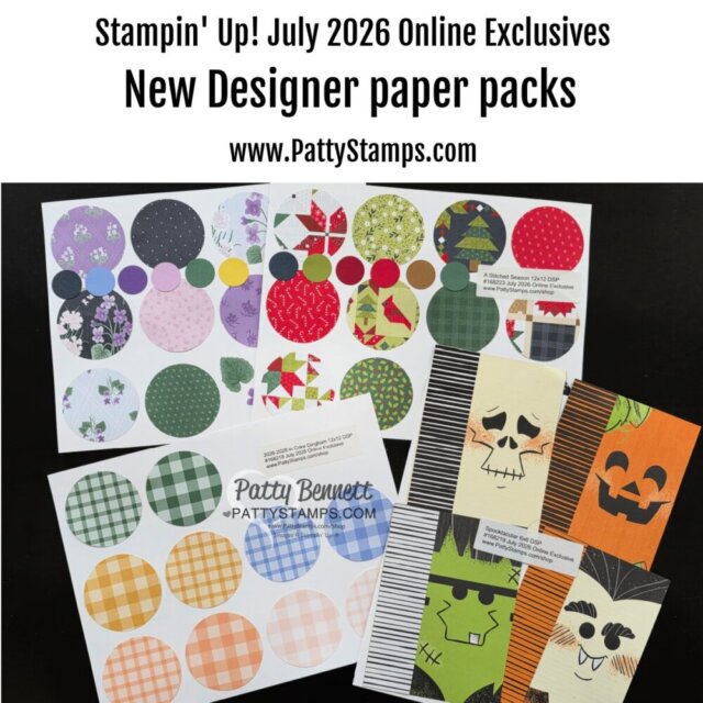 Three sample sheets display new patterned paper designs, including florals, greenery, Halloween motifs, plaid, gingham, and pumpkins. The image promotes Stampin' Up! July 2026 Online Exclusives and designer paper packs from PattyStamps.com. To read more, visit Patty Stamps (pattystamps.com)