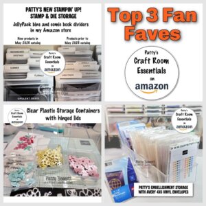 A collage promoting Patty Bennett’s Amazon Craft Room Essentials features labeled stamp and die storage, clear containers with craft supplies, embellishments in vinyl envelopes, and a bold orange “Top 3 Fan Faves” title. To read more, visit Patty Stamps (pattystamps.com)