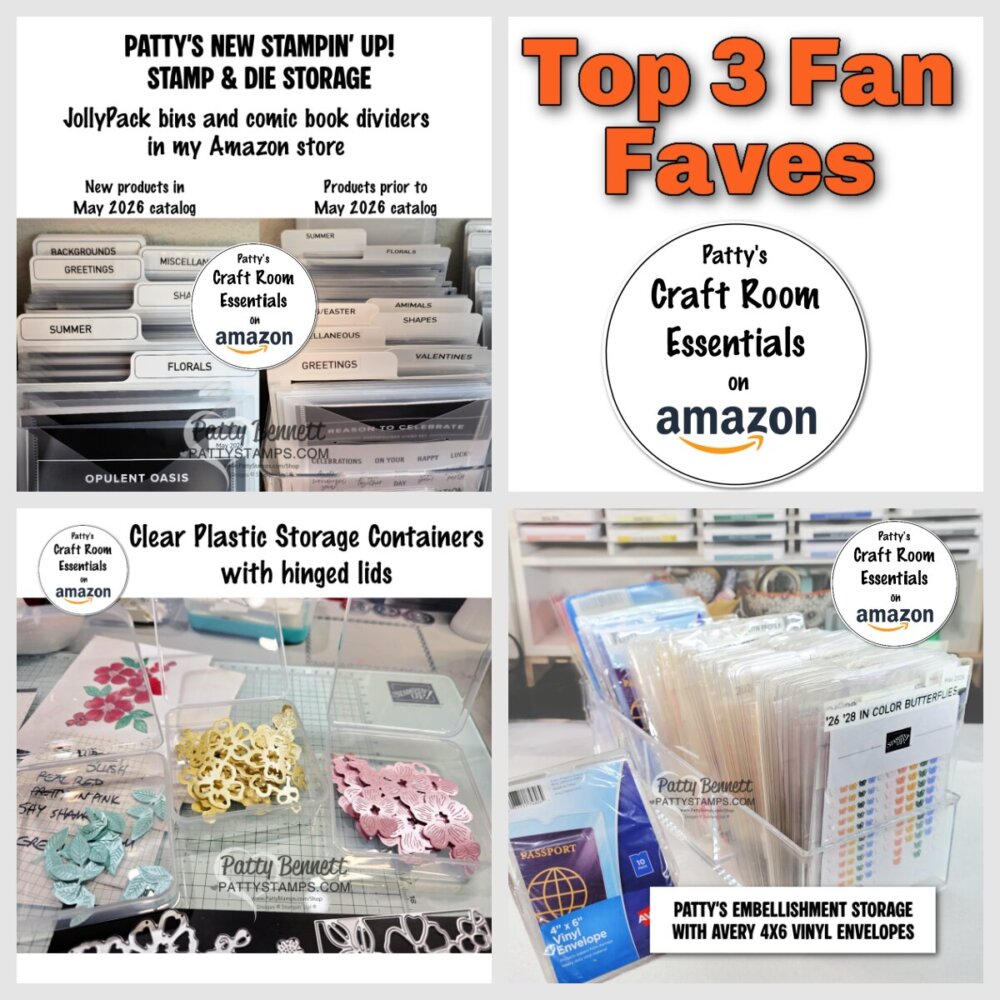 A collage promoting Patty Bennett’s Amazon Craft Room Essentials features labeled stamp and die storage, clear containers with craft supplies, embellishments in vinyl envelopes, and a bold orange “Top 3 Fan Faves” title. To read more, visit Patty Stamps (pattystamps.com)