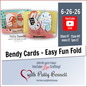 A promotional graphic for a YouTube Live crafting session by Patty Bennett. It features two colorful "bendy cards," event details for June 26, 2026, and text inviting viewers to join each Friday at PattyStamps.com. A red heart surrounds "with Patty Bennett. To read more, visit Patty Stamps (pattystamps.com)