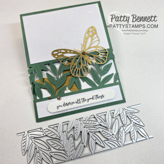 A handmade card features layered leafy green die cuts, a large gold butterfly embellishment, and a white panel with elegant black script reading, "you deserve all the good things." A matching leaf metal die is displayed below the card. To read more, visit Patty Stamps (pattystamps.com)
