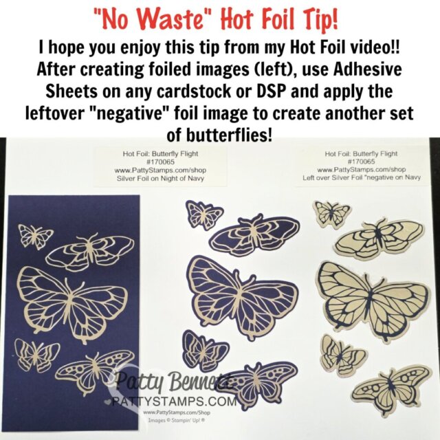 A white sheet shows outlined butterfly foils and full butterfly foils beside a navy sheet with foiled butterfly images. Text above explains using adhesive sheets to transfer the leftover “negative” foil and create more butterfly designs, demonstrating a foil crafting tip. To read more, visit Patty Stamps (pattystamps.com)