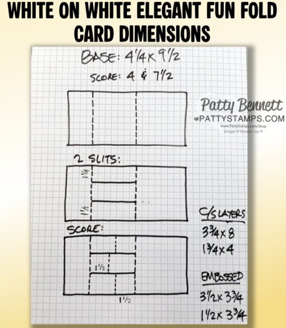 Handwritten card fold template on grid paper showing a 4¼”x9½” base with score lines at 4” and 7½”, two slits, and score lines for folding. Lists cardstock layer (3¾”x3⅜”, 1½”x3¾”, 1¾”x4”) and embossed panel (3½”x3¼”, 1¼”x3¼”). To read more, visit Patty Stamps (pattystamps.com)