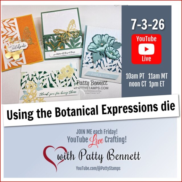 Four handmade cards with intricate botanical die cuts, including flowers and leaves, are displayed. Text reads, “Using the Botanical Expressions die.” Details for a YouTube Live event with Patty Bennett are shown, including time and channel info. To read more, visit Patty Stamps (pattystamps.com)